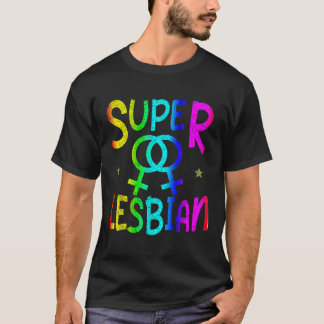 LGBT Gay Pride Lesbian Super T-shirt