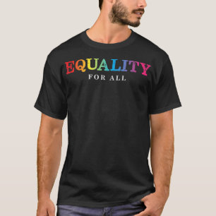 LGBT Gelijkheid voor alle lesbische homoseksuele r T-shirt
