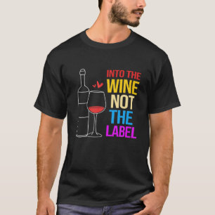 LGBT LGBTQ-wijnoogst in wijn niet op het etiket T-shirt
