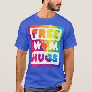 LGBT Pride Colors Free Mum Hugs Pride Month T-shirt