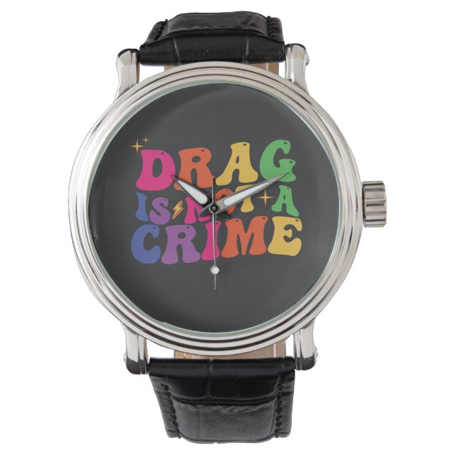 LGBT Pride DRAG IS GEEN CRIMINALITEITSSTEUN Horloge (Voorkant)