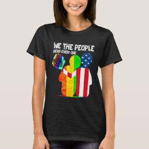 Lgbt Pride Gay Lesbian we the People Means Iederee T-shirt