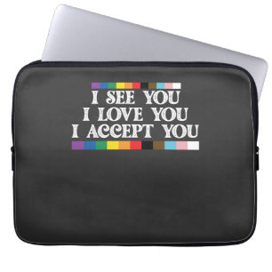 LGBT Pride Ik Zie Liefde Accepteer Jou Steun Je Laptop Sleeve