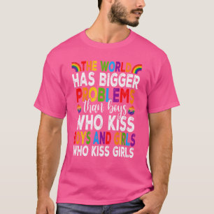 LGBT Pride Month Gay De wereld heeft grotere probl T-shirt