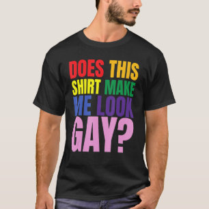 Lgbt Pride Month maakt me zo een homo 2 T-shirt