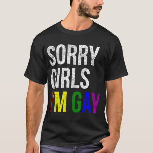 LGBT Pride Sorry meisjes, ik ben Gay Rainbow Flag T-shirt
