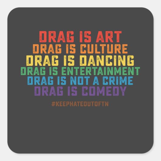 LGBT Pride Support Drag is geen misdaad Vierkante Sticker (Voorkant)