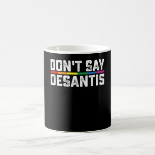 LGBT Pride Zeg Niet Desantis Homoseksueel Lesbisch Koffiemok
