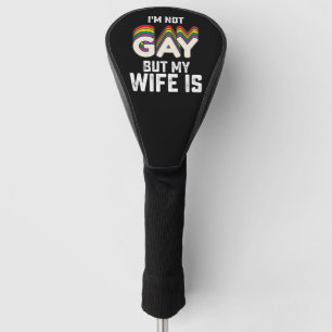 LGBT trots Ik ben niet homoseksueel maar mijn vrou Golfheadcover