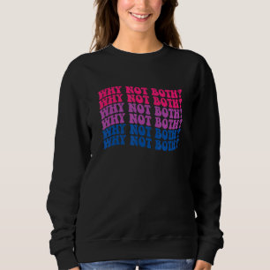 Lgbtq Bisexual Pride Bi Furous waarom niet allebei Trui