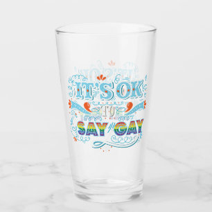 LGBTQ Het is oké om te zeggen dat Gay Pride Glas