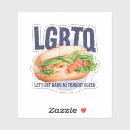 LGBTQ LATEN WE BÁNH MÌ VANAVOND KONINGIN HALEN STICKER