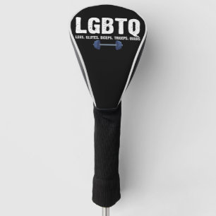 LGBTQ Legs Glutes Biceps Triceps Quads Gym Lover Golfheadcover