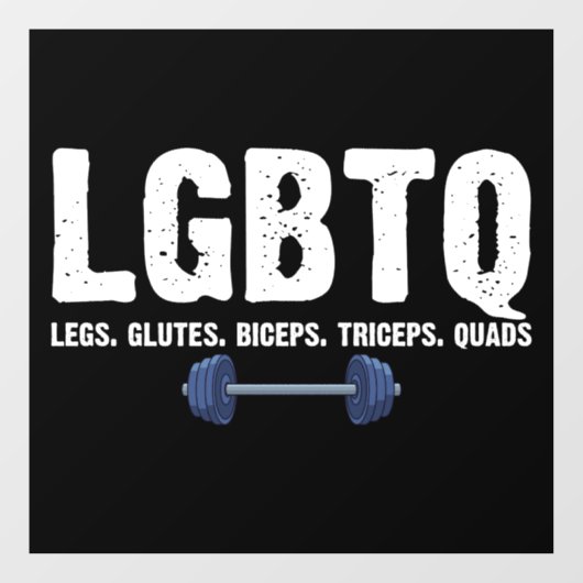 LGBTQ Legs Glutes Biceps Triceps Quads Gym Lover Raamsticker (Vel)