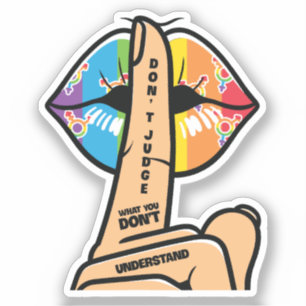 LGBTQ - Oordeel niet wat je niet begrijpt Sticker