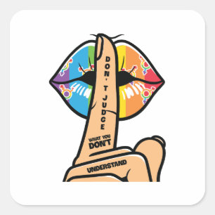 LGBTQ - Oordeel niet wat je niet begrijpt Vierkante Sticker
