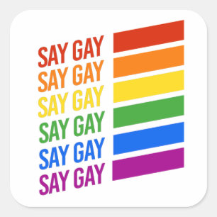 LGBTQ Pride Say Say Say Gay Vierkante Sticker
