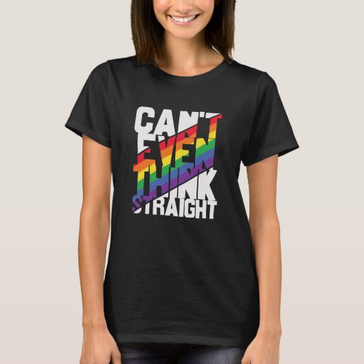 LGBTQ-trots kan zelfs niet denken dat T-Shirt (Voorkant)