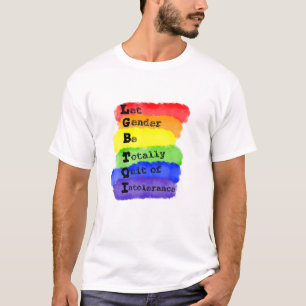 LGBTQI Tolerance Gender LGBT Rainbow Gay Lesbian C T-shirt