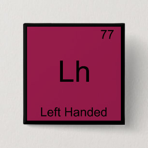 Lh - Linkshandige Grappige Element Chemie Symbool Vierkante Button 5,1 Cm
