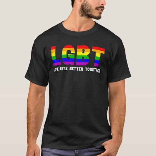 LHBT Pride Rainbow Support Life Gets Better Togeth T-shirt (Voorkant)
