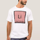 Li - Injection létale T-shirt drôle sur les élémen (Devant)