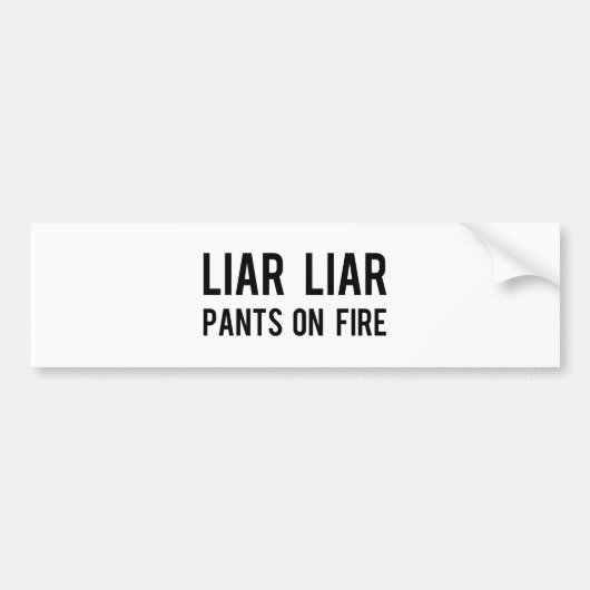 Liar Liar Pants on Fire Bumpersticker (Voorkant)