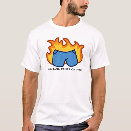 Liar, Liar, Pants on Fire T-shirt (Voorkant)