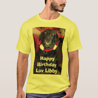 Libby, Happy BirthdayLuv Libby T-shirt