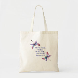 Libelle cadeau Laten we vrienden zijn Oude seniele Tote Bag