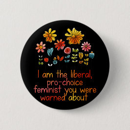 Liberaal pro-choice feminist ronde button 5,7 cm