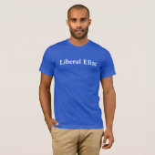 Liberal Elite op maat T-shirt (Voorkant volledig)