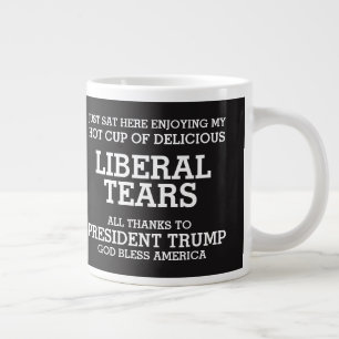 Liberal Tears President Trump POTUS 45 Jumbo Beker