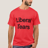 Liberale tranen t-shirt (Voorkant)