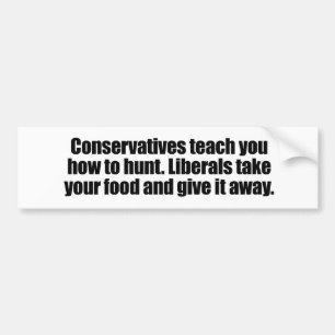 Liberalen nemen je eten en geven het weg bumpersticker