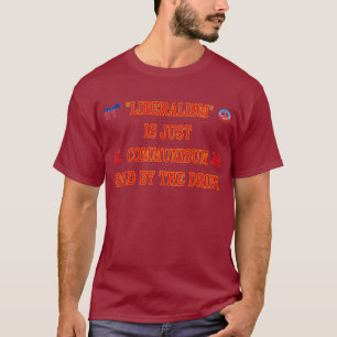 LIBERALISME IS NET COMMUNISME T-SHIRT