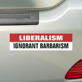 Liberalisme is onnozele barbaarsheid bumpersticker (Op auto)