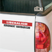 Liberalisme is onnozele barbaarsheid bumpersticker (Op Truck)