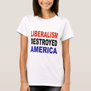 LIBERALISME VERNIETIGDE AMERIKA T-SHIRT