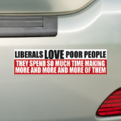 Liberals Love Poor People Bumpersticker (Op auto)