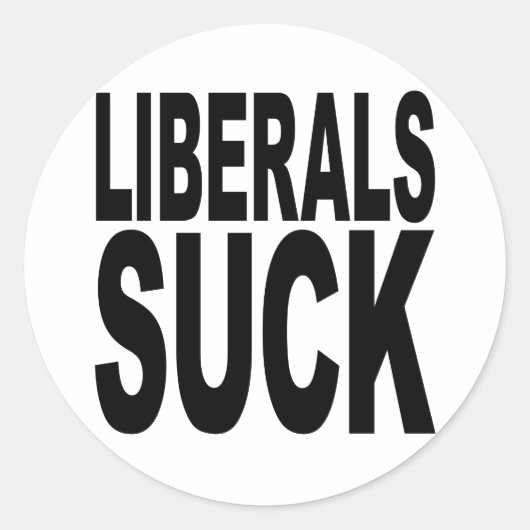 Liberals Suck Ronde Sticker (Voorkant)