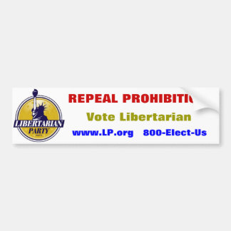 Libertarian Party sticker: "Repeal Prohibition" Bumpersticker