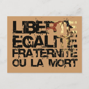 LIberte Egalite Fraternite!  Franse revolutie! Briefkaart