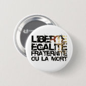 LIberte Egalite Fraternite! Franse revolutie! Ronde Button 5,7 Cm (Voorkant /achterkant)