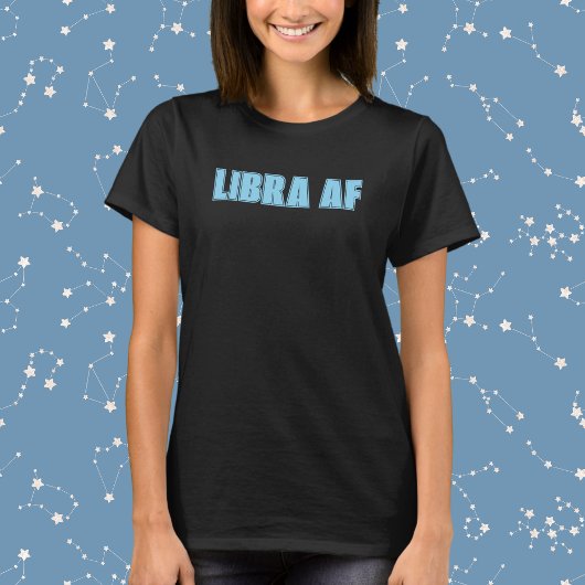 Libra AF Bold Zodiac T-shirt