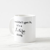 Libra Astrologie Zodiac Funny Mug (Devant gauche)
