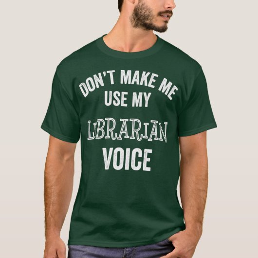 Librarian Funny Gift Voice Hush Quiet Library T-shirt (Voorkant)