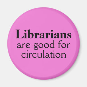 Librarian Magnet Custom Color Funny Circular Magneet