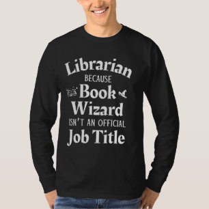 Librarian want Book Wizard is geen officiële Jo T-shirt