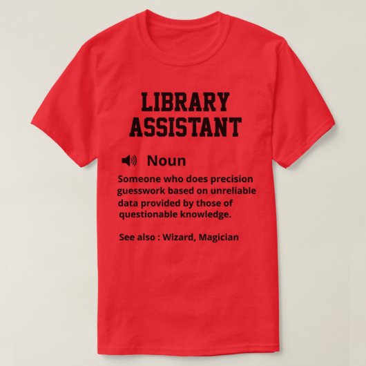 Library Assistant-definitie T-shirt (Design voorkant)